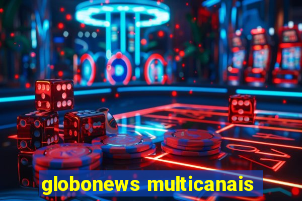 globonews multicanais